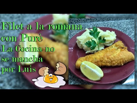 Filet a la romana con Puré - La Cocina no se mancha por Luis