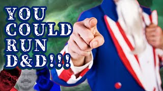 You Could Be The President of D&D!