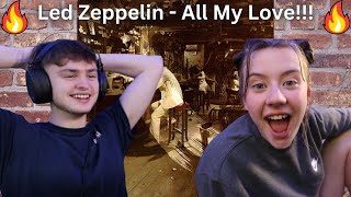Alivia And I React To Led Zeppelin - All My Love!!!