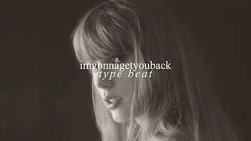 Taylor Swift “imgonnagetyouback” Type Beat || TTPD Type Beat