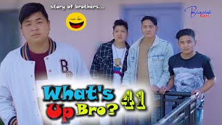 WHAT'S UP BRO part 41 I BHIMPHEDI GUYS I NEPALI COMEDY SHORT FILM 2022 I COMEDY I ENTERTAINMENT.