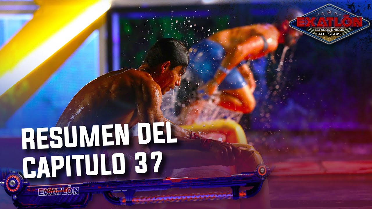 Resumen Del Capitulo 37 I Exatlón EEUU #8 All Stars