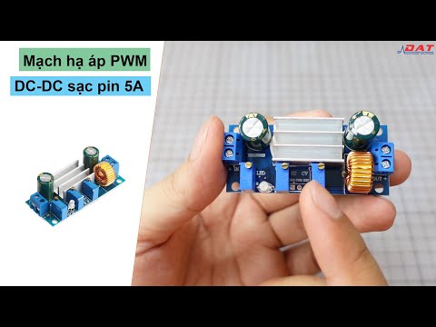 Video Mạch hạ áp PWM DC-DC sạc pin 5A | Điện tử DAT - youtube
