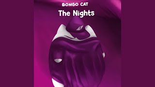 The Nights - Bongo Cat