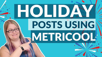 How to Automate Holiday Posts in Metricool