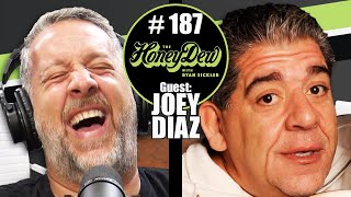 HoneyDew Podcast #187 | Joey Diaz