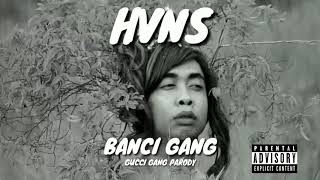 Hvns - Banci Gang (Lil Pump - Gucci Gang [Parody])