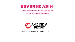 Reverse ASIN Search - Find Competitor Product Keywords on Amazon India - AMZIndiaProfit.com