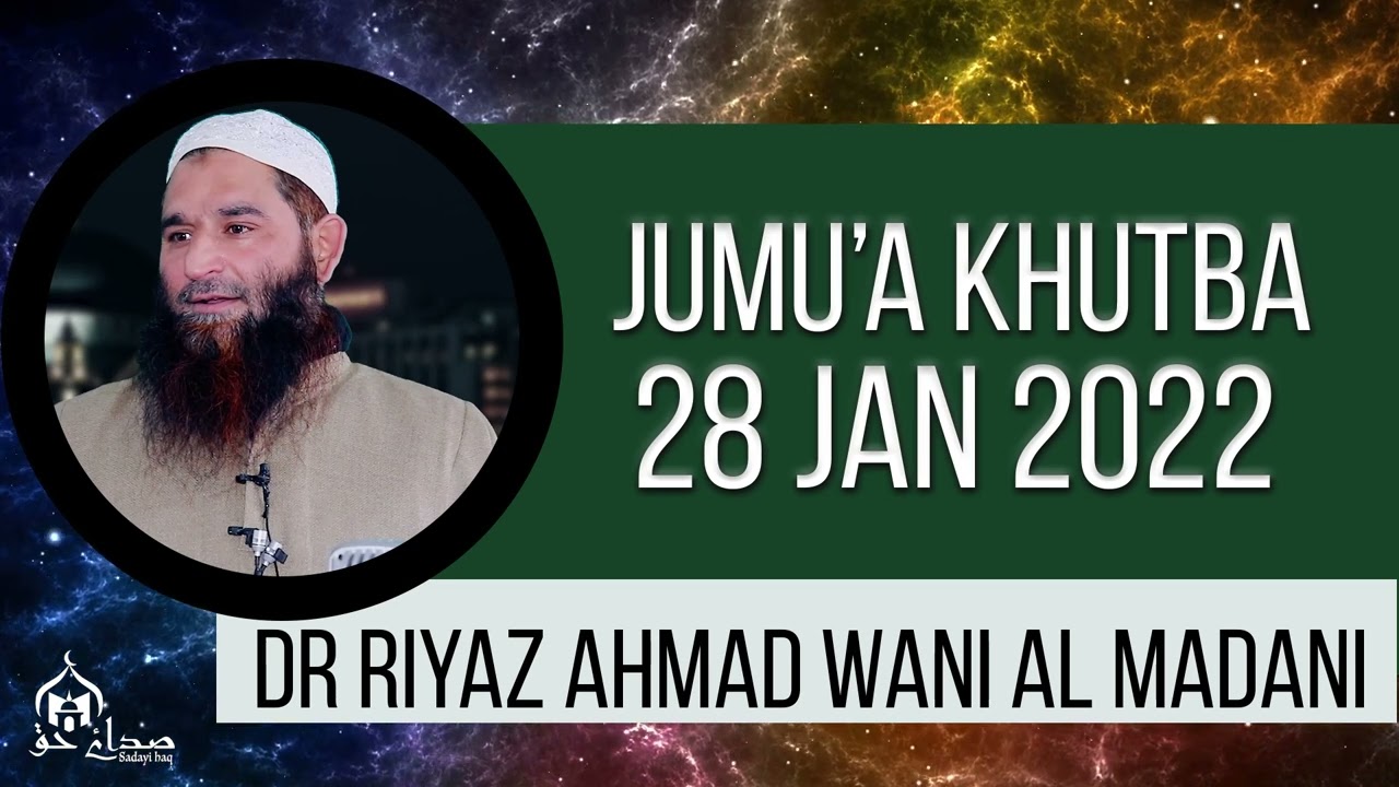 Jumu'a Khutba | Dr Riyaz Ahmad Wani Al Madani | 28-01-2022