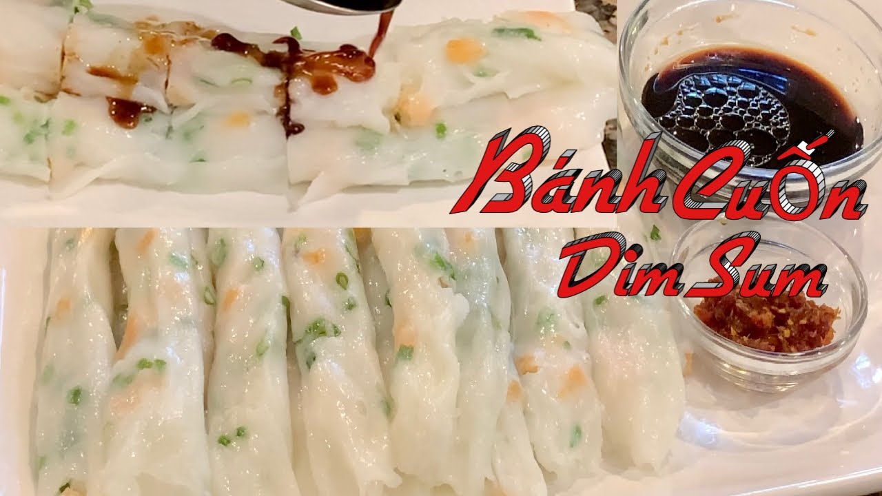 Bánh Ươt - Bánh Cuốn Nhân Tôm  Kiểu Dim Sum Rất Mềm Dai Dẻo Thơm Ngon - Steamed Rice Rolls Dim Sum
