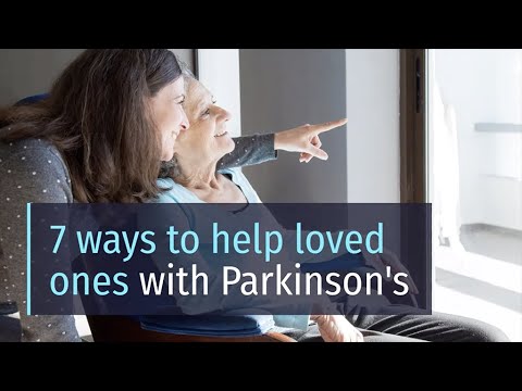 पार्किंसंस के साथ किसी प्रियजन की मदद करने के 7 तरीके
