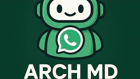 Arch-MD deployment tutorial. How to deploy Whatsapp bot in panel