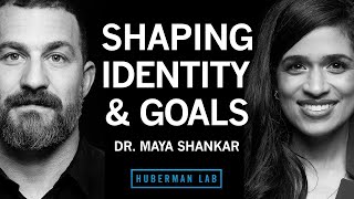 Dr. Maya Shankar: How to Shape Your Identity & Goals |Brain optimization