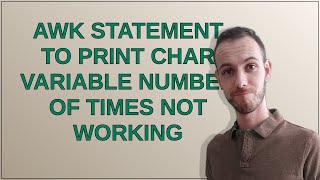 Unix: awk statement to print char variable number of times not working