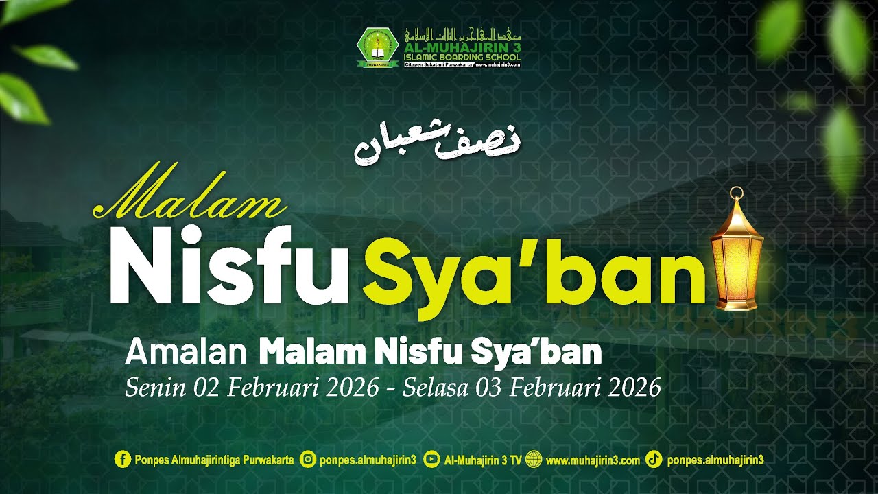 🔴 Malam Nisfu Sya'ban 1447 Hijriah || Pondok Pesantren Al-Muhajirin 3