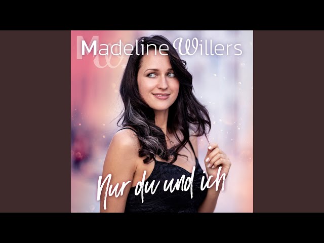 Madeline Willers - Nur Du Und Ich