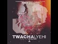 Twachalyehi Twachalyehi