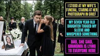 My Daughter Whispered Four Words At Her Mother's Funeral—Grandma Is Lying