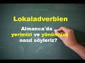 Lokaladverbien Almanca&#39;da yer zarfları A1 A2 B1