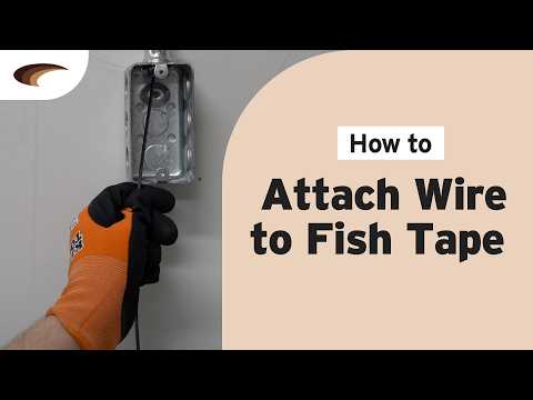 How to Attach Wire to Fish Tape and Pull It Through Clean (Step-by-Step)