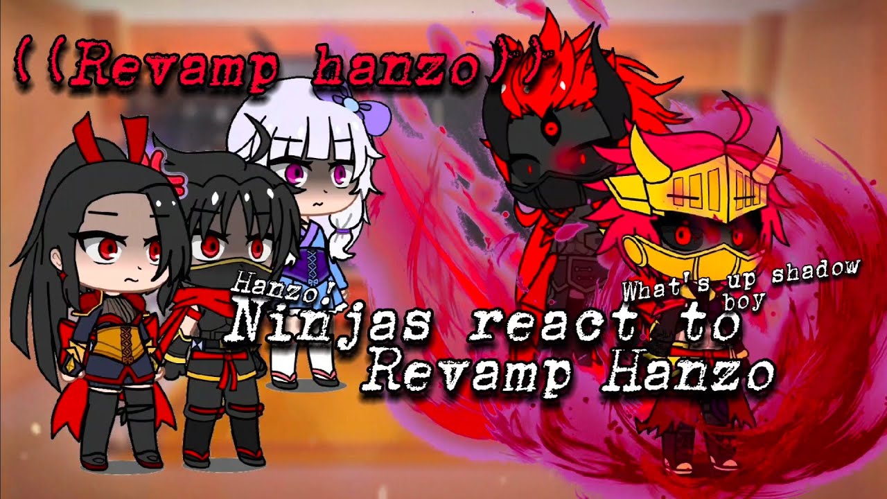 Mlbb ninjas + Kagura react to Hanzo (Revamp) || MLBB