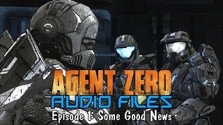 Agent Zero Audio Files - Episode 1 - Some Good News @GHNaTHaN