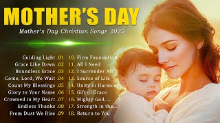 Mother’s Day Christian Worship Songs 2025 💕 Thanking God for Moms