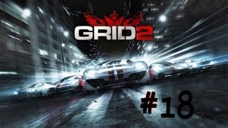 GRID 2 - Walkthrough - Part 18 - Barcelona Race (X360/PS3/PC) [HD]