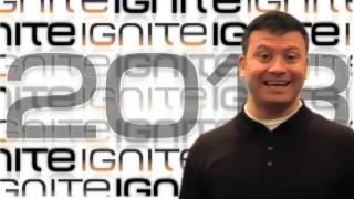 Ignite 2013 Promo Video 1
