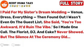 I Paid For My Sister’s Dream Wedding — Venue, Dress, Everything — Then... - Best Reddit Stories