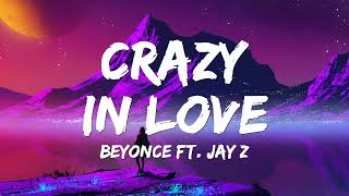 Crazy In Love - Beyonce & Jay-Z (Lyrics)  🎵