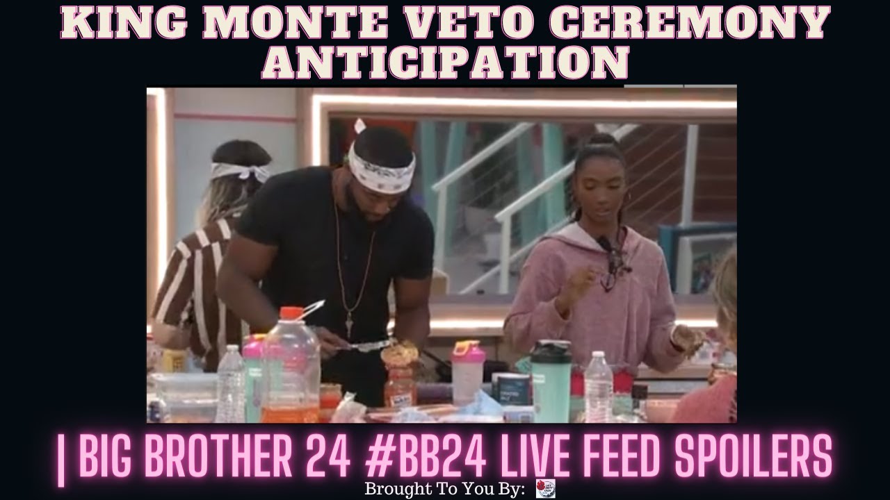 King Monte Veto Ceremony Anticipation | Big Brother 24 #BB24 Live Feed Spoilers