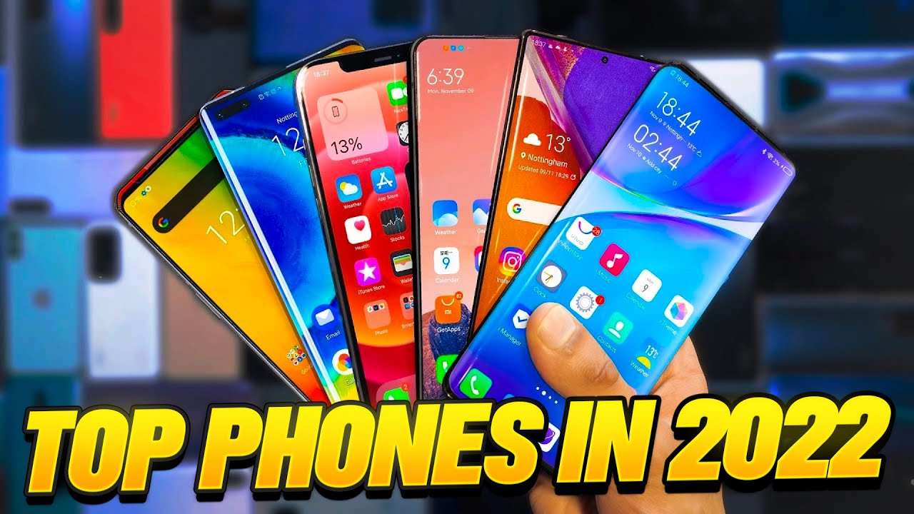 Top 10 Smartphones in 2022 - YouTube