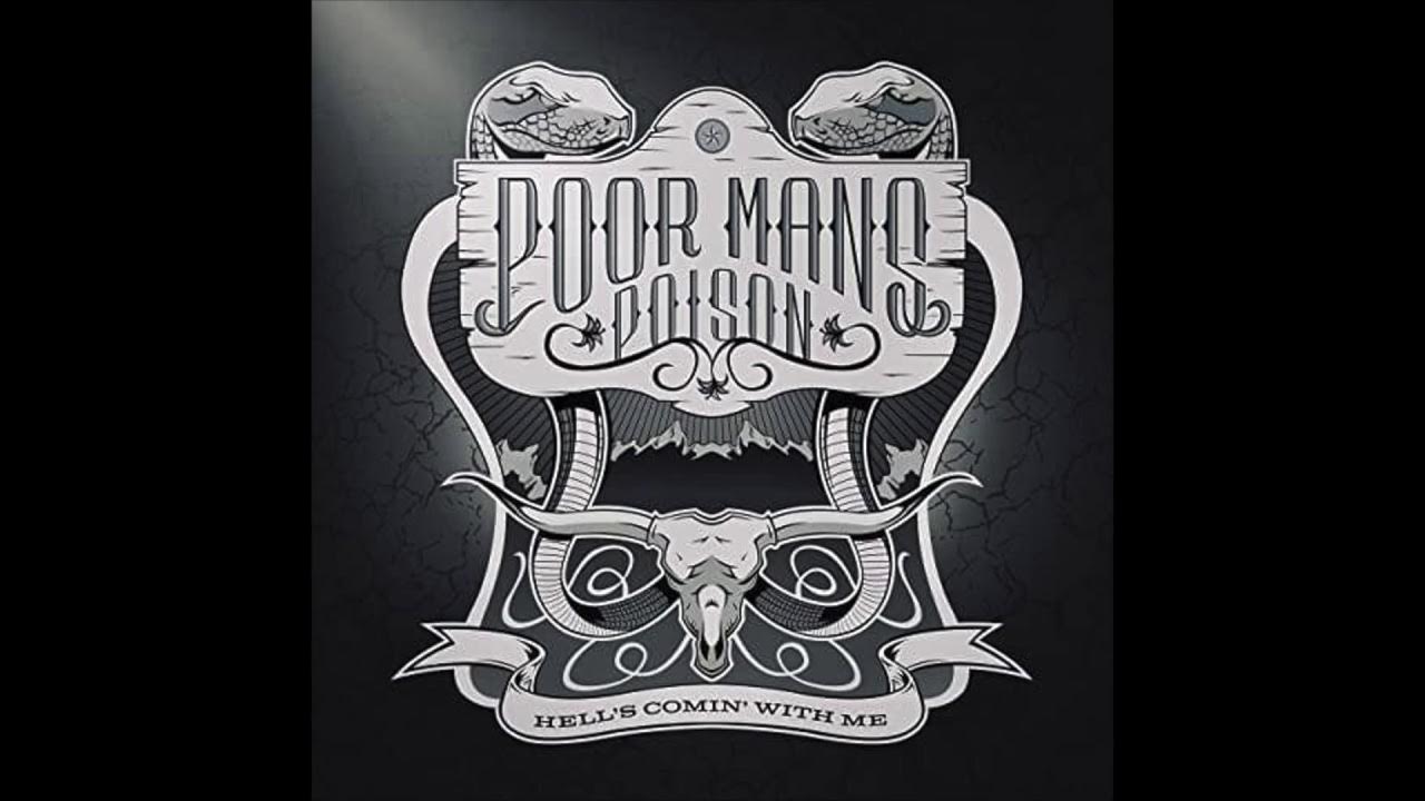 Poor Man's Poison - Hell's Comin' with Me (1 Hour) Poor Man's Poison - Hell's Comin' with Me (1 Hour)