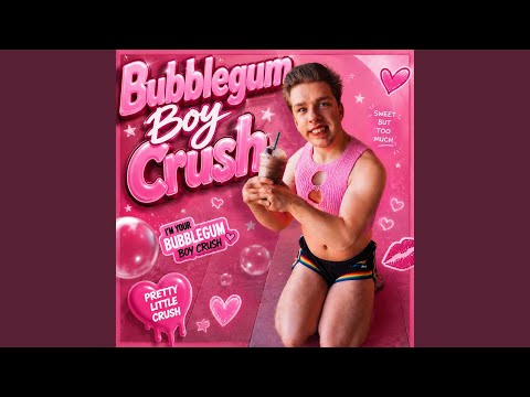 Bubblegum Boy Crush