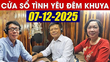 Nghe Cửa Sổ Tình Yêu VOV Đêm Khuya Ngủ Ngon Ngày 07/12/2025 | Đinh Đoàn Tư Vấn Hôn Nhân Gia Đình