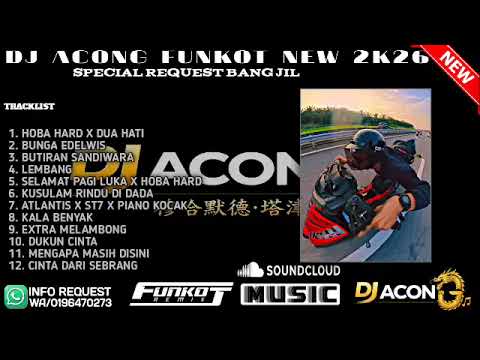 DJ ACONG_ HOBAH HARD X DUA HATI FUNKOT SPECIAL BANG JIL 2026