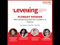 03-03-22 | The Levelling Plenary Session 4 | Mainstreaming Women Leaders in Politics
