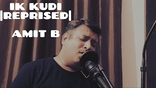 Ik Kudi Reprised Udta Punjab Amit B