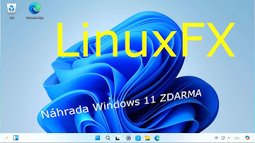 LinuxFX 11 nahradí Windows 11 ✅ A zdarma 👍