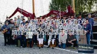 Shantykoor de Hoeksche Waard - Het Grote Klutslied + lyrics chords