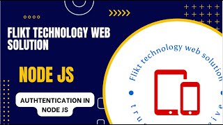 26 - Authtentication in Node js - Flikt Technology Web Solution
