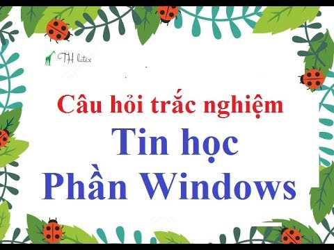 Câu hỏi trắc nghiệm Tin học: Phần Windows《Ôn thi viên, công chức; chứng chỉ CNTT, IC3》THẦY THÙY - youtube