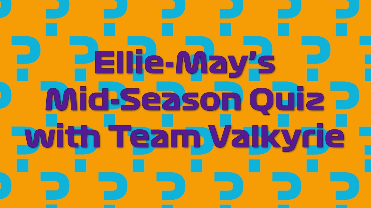 Ellie May's Mid-Season F1 Quiz with Team Valkyrie