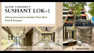 418 Sq.Yd Luxurious ! 4Bhk Builder Floor In Gurgaon ! Sushant lok-1 ! Gated Community & Metro !