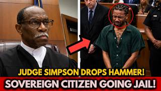 Sovereign Citizen Feels Judge Simpson Drop the Hammer - Contempt Issued and Sent Straight to Jail!