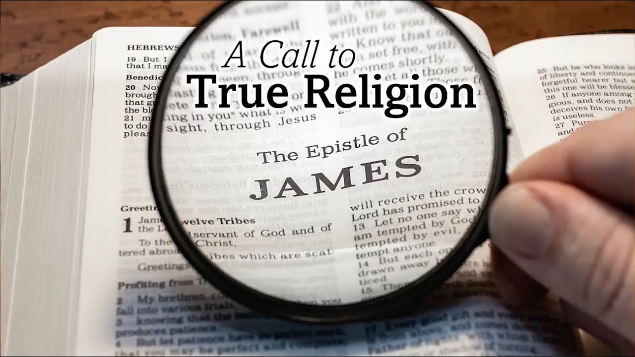 James: a Call to True Religion Class 1