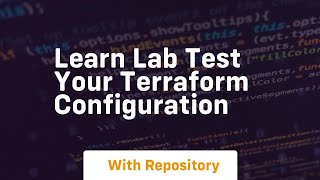 learn lab test your terraform configuration