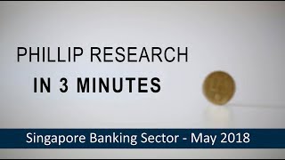 Phillip Research in 3 minutes (#2 - Singapore Banking Sector)