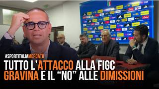 TUTTO L'ATTACCO ALLA FIGC - GRAVINA E IL "NO" ALLE DIMISSIONI | Estratto SportitaliaMercato